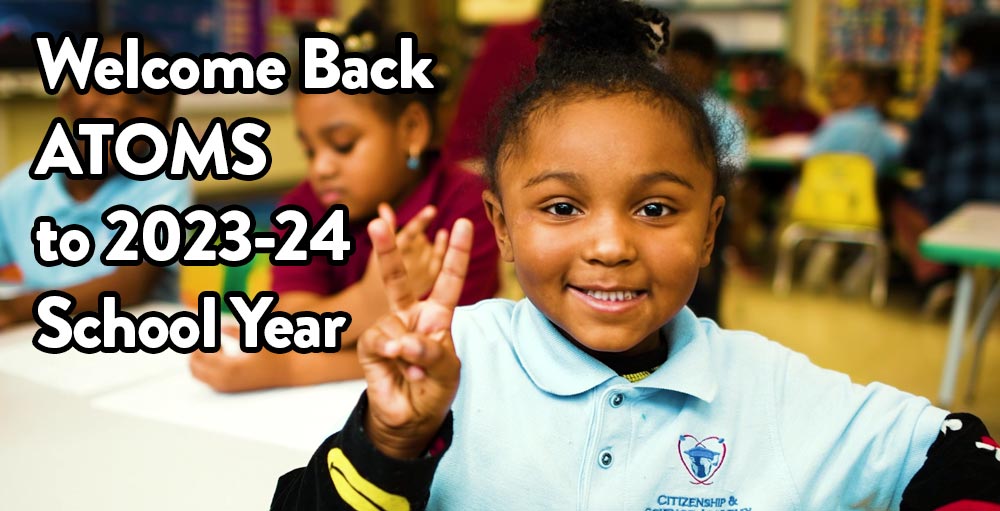 Welcome Back ATOMS to 2023-24 School Year
